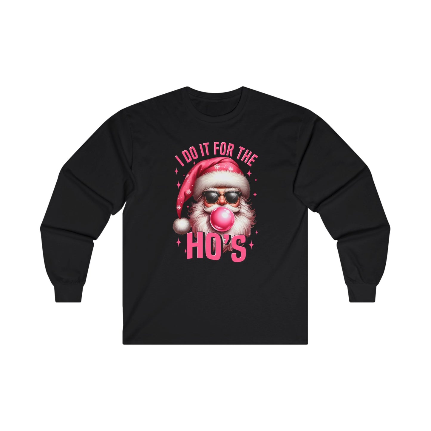 Funny Santa's I do it for the ho's unisex Long Sleeve Tee