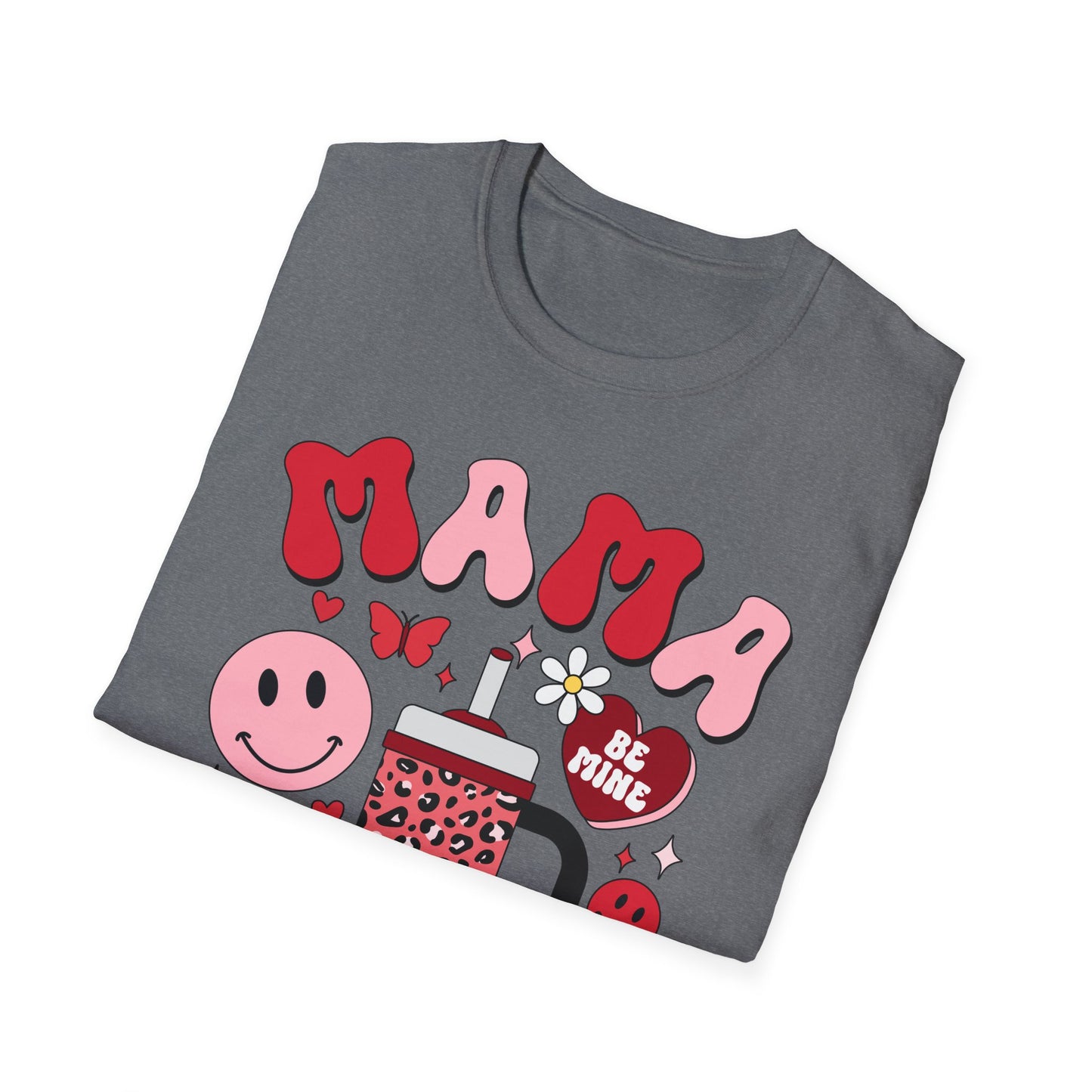 mama valentines day Unisex fitting Softstyle T-Shirt