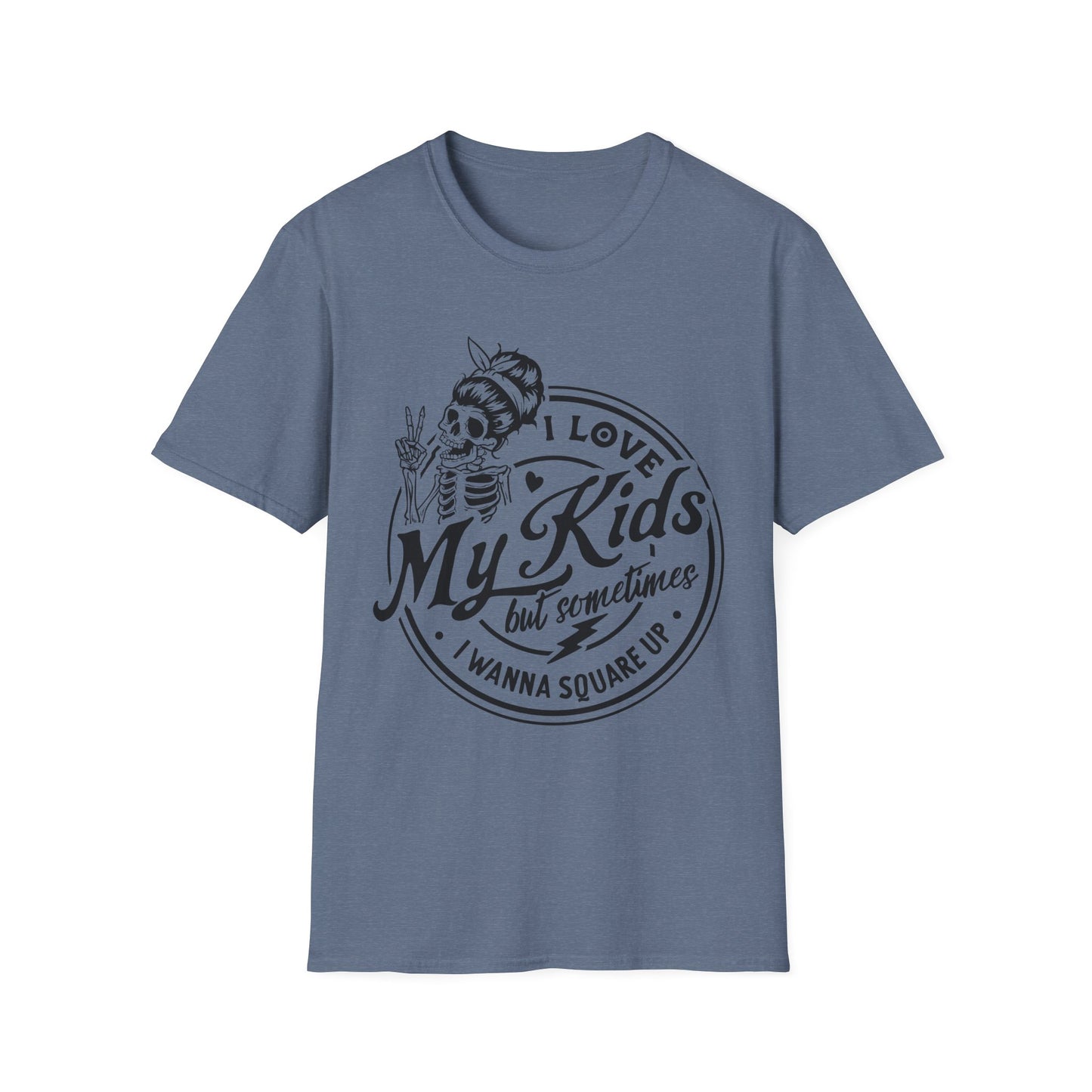 funny mom shirt, I love my kids but sometimes I wanna square up Unisex style Softstyle T-Shirt