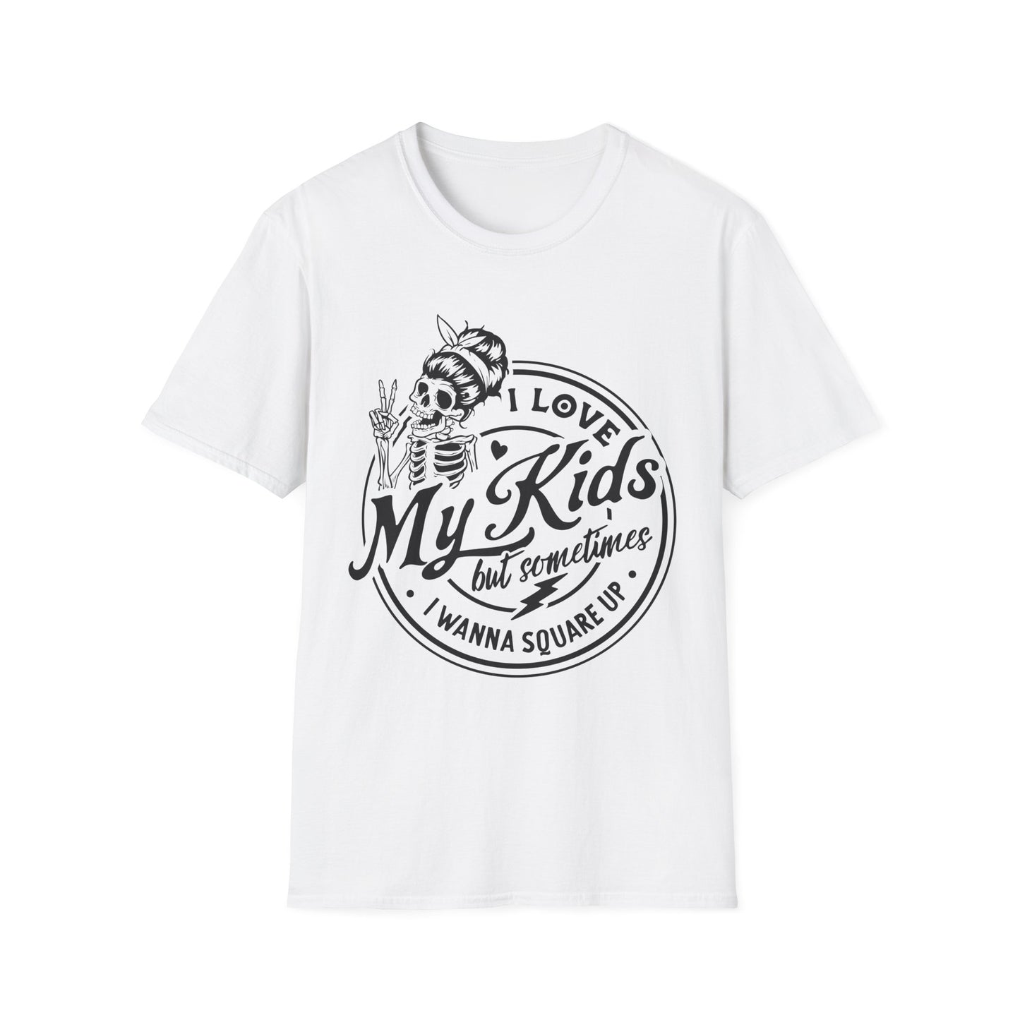 funny mom shirt, I love my kids but sometimes I wanna square up Unisex style Softstyle T-Shirt