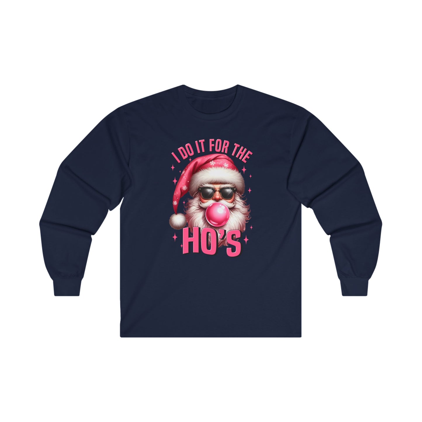 Funny Santa's I do it for the ho's unisex Long Sleeve Tee