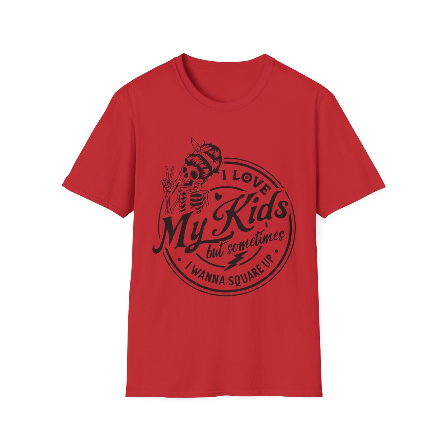 funny mom shirt, I love my kids but sometimes I wanna square up Unisex style Softstyle T-Shirt
