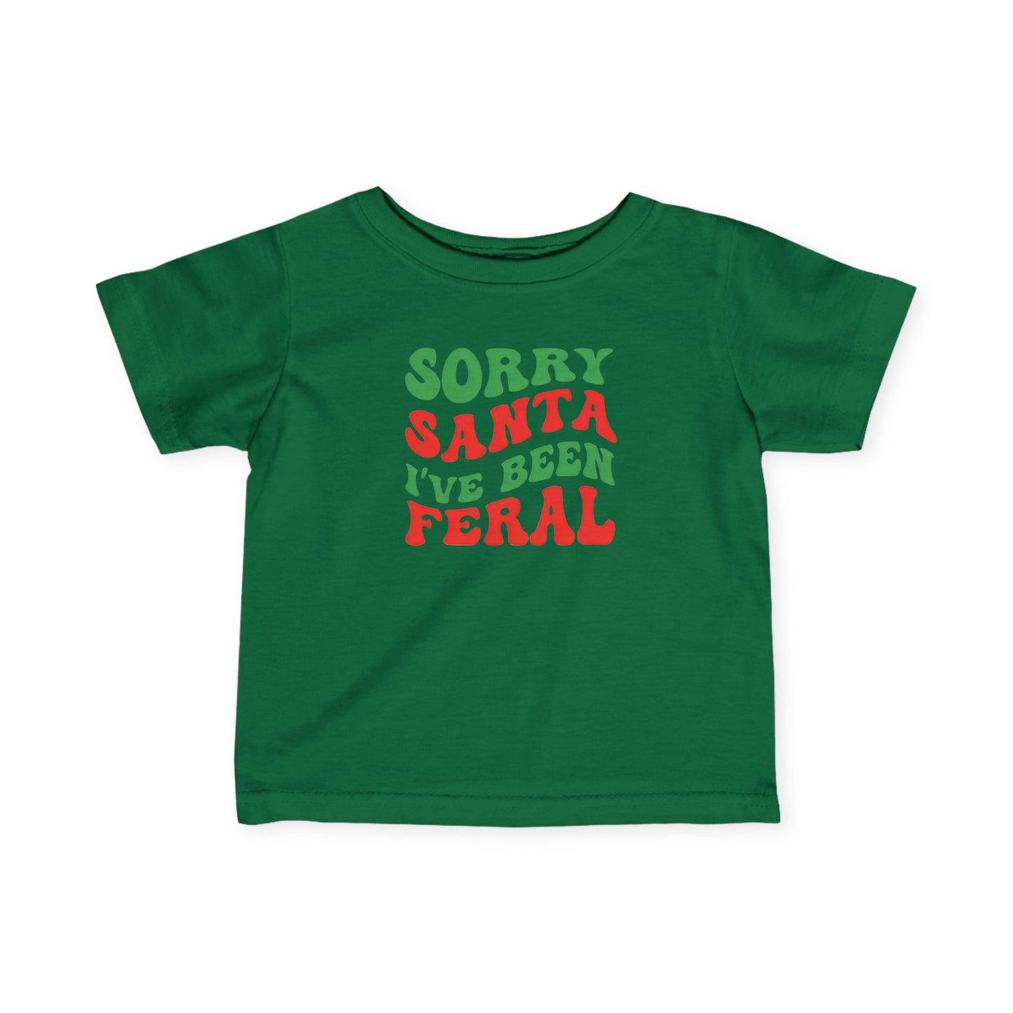 Sorry Santa I've been Feral Infant Fine Jersey Tee