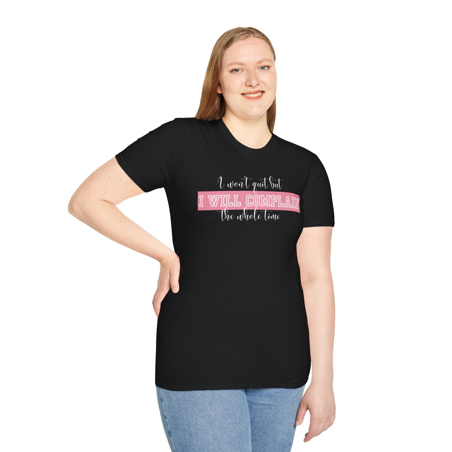 Funny Gym Unisex T-Shirt - I Won't Quit But I Will Complain