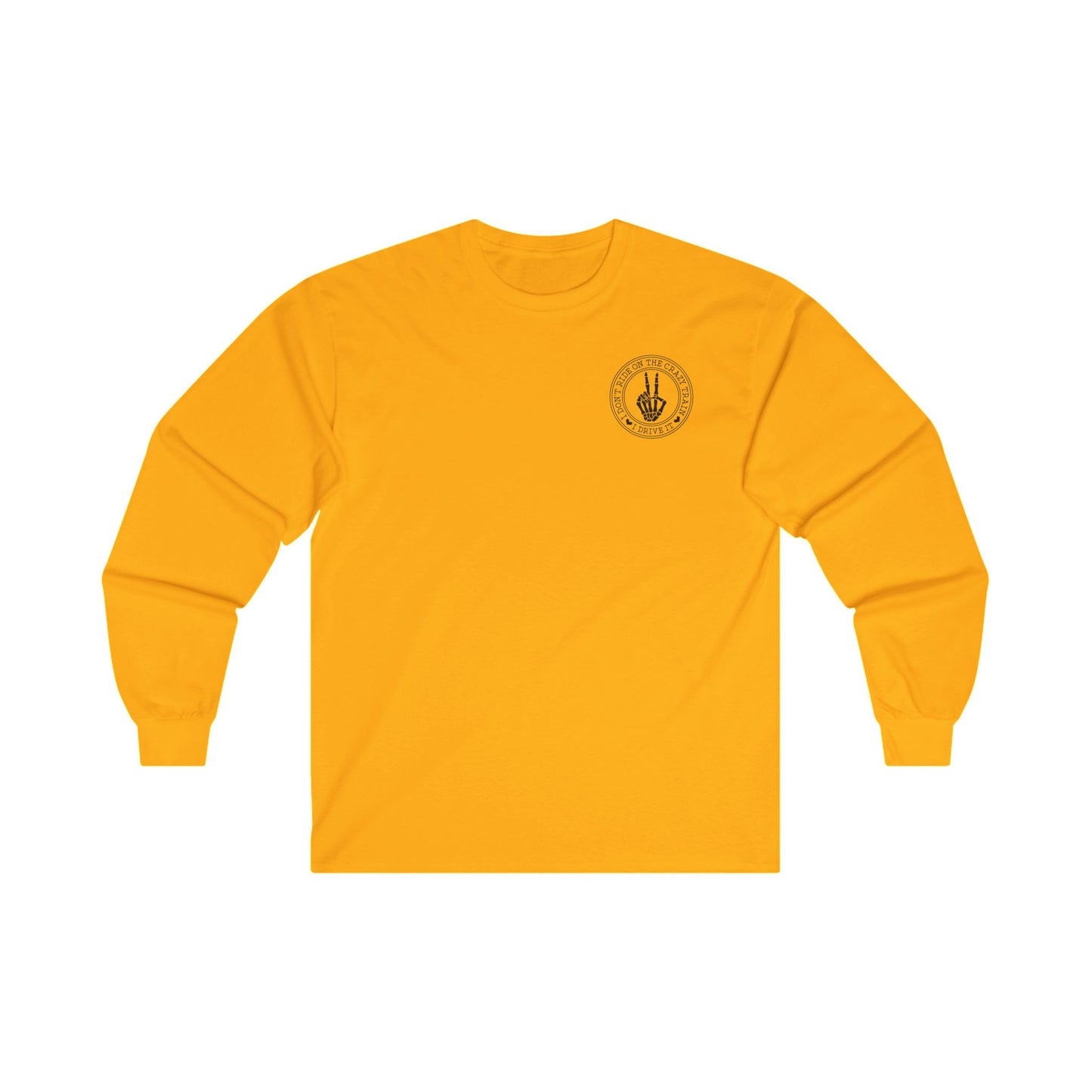 Funny Long Sleeve Tee for Women - 'I Don't Ride the Crazy Train, I Drive It'