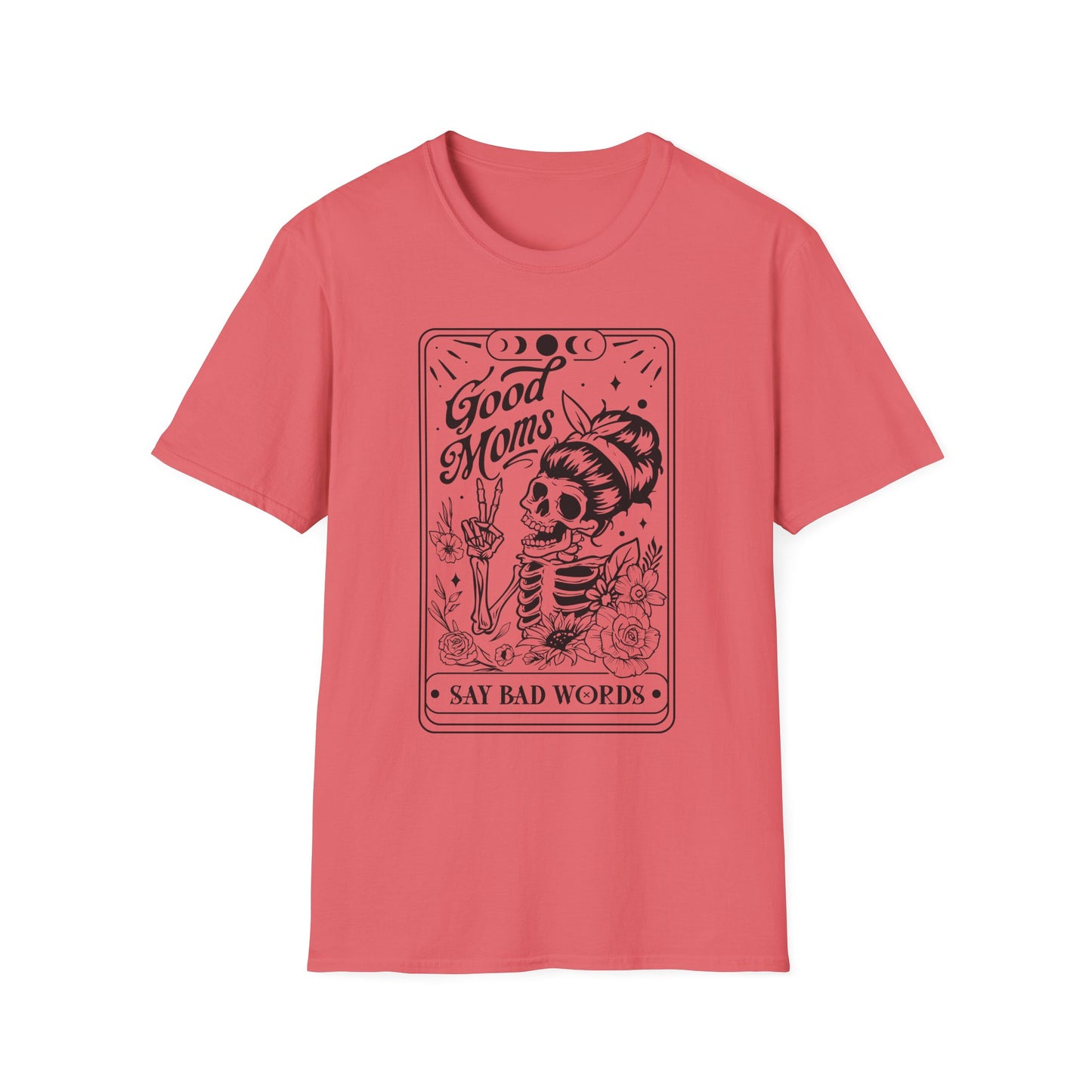 Good moms say bad words tarot card Unisex sizing Softstyle T-Shirt