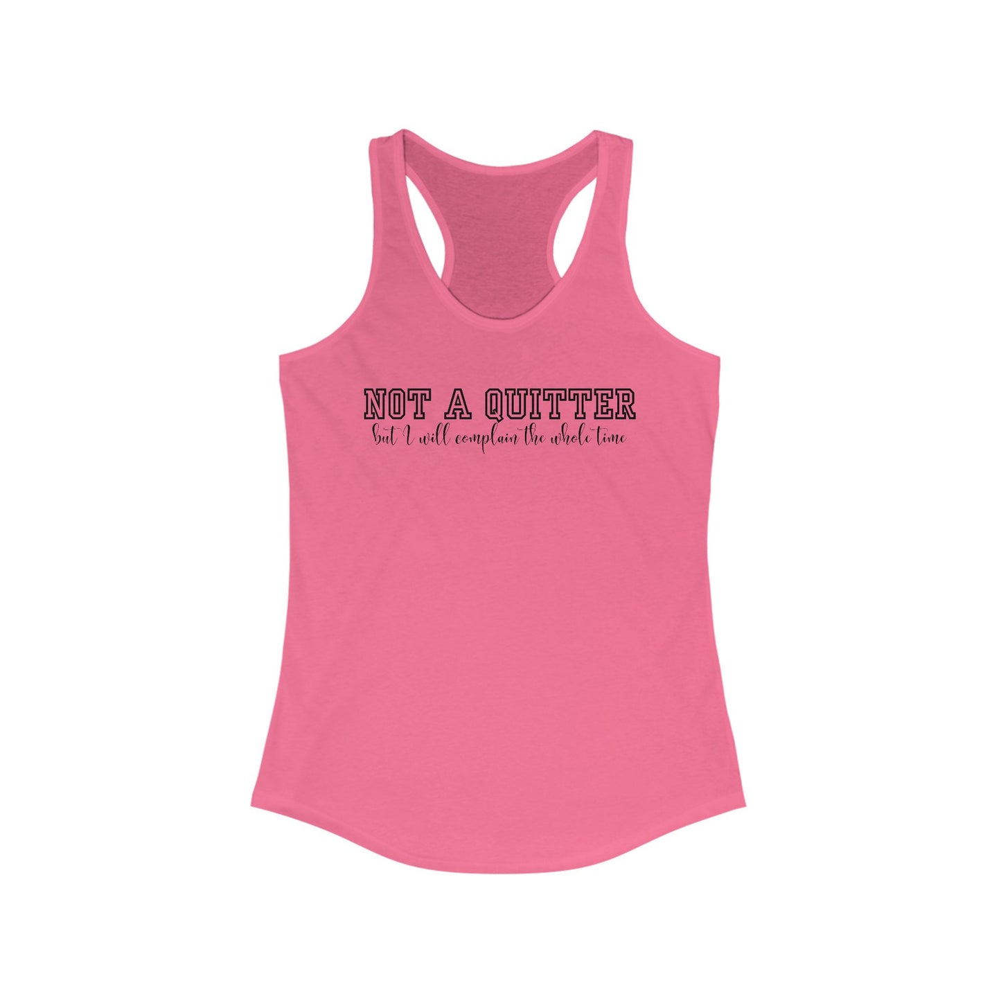 Not a quitter Women's Ideal Racerback work out Tank