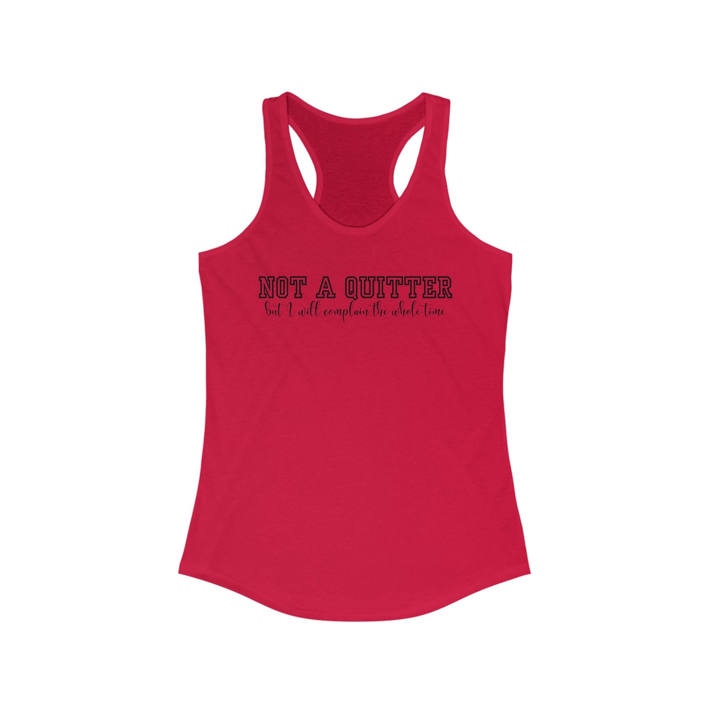 Not a quitter Women's Ideal Racerback work out Tank