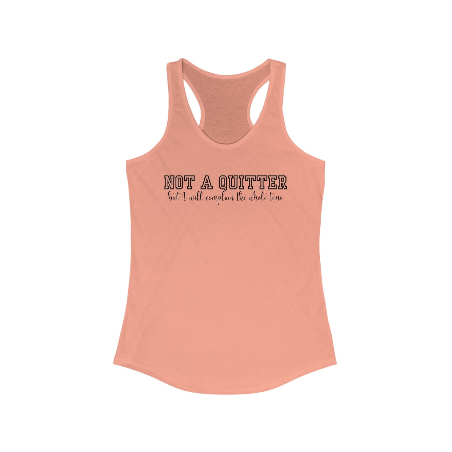 Not a quitter Women's Ideal Racerback work out Tank