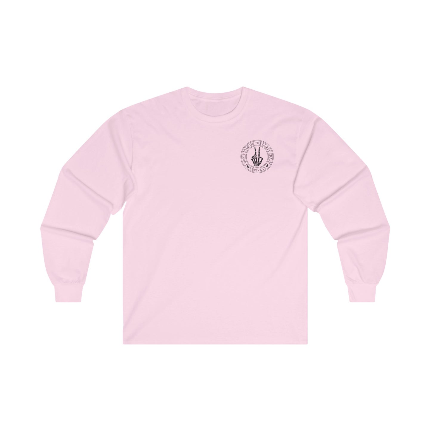Funny Long Sleeve Tee for Women - 'I Don't Ride the Crazy Train, I Drive It'