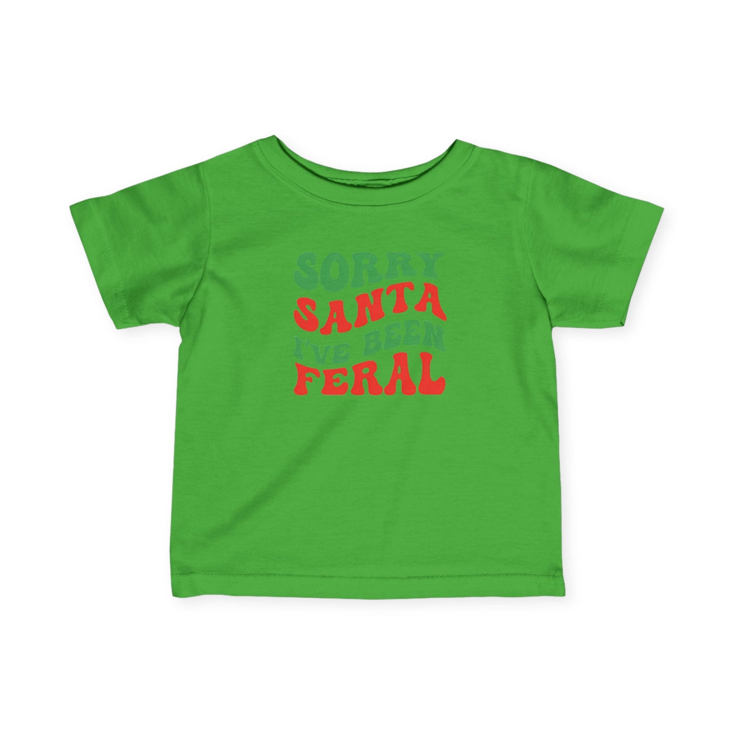 Sorry Santa I've been Feral Infant Fine Jersey Tee