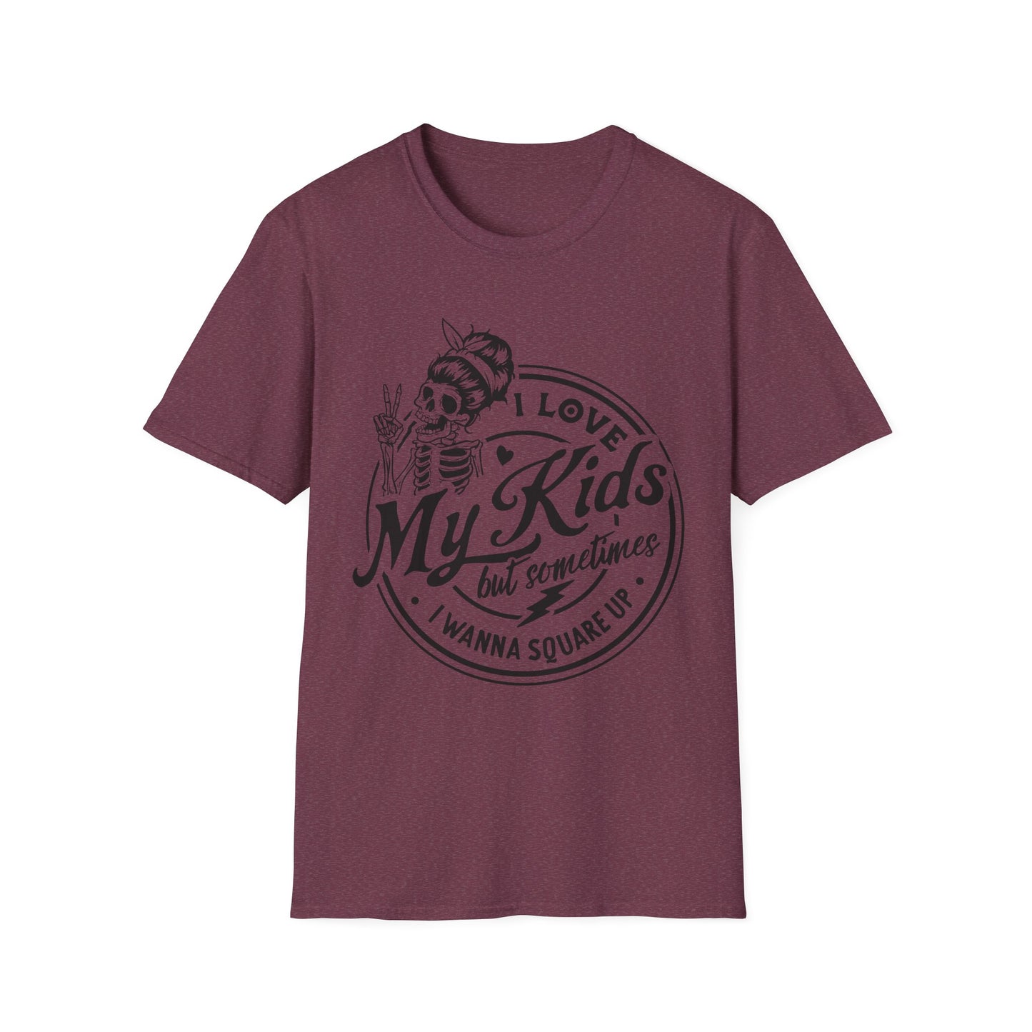 funny mom shirt, I love my kids but sometimes I wanna square up Unisex style Softstyle T-Shirt