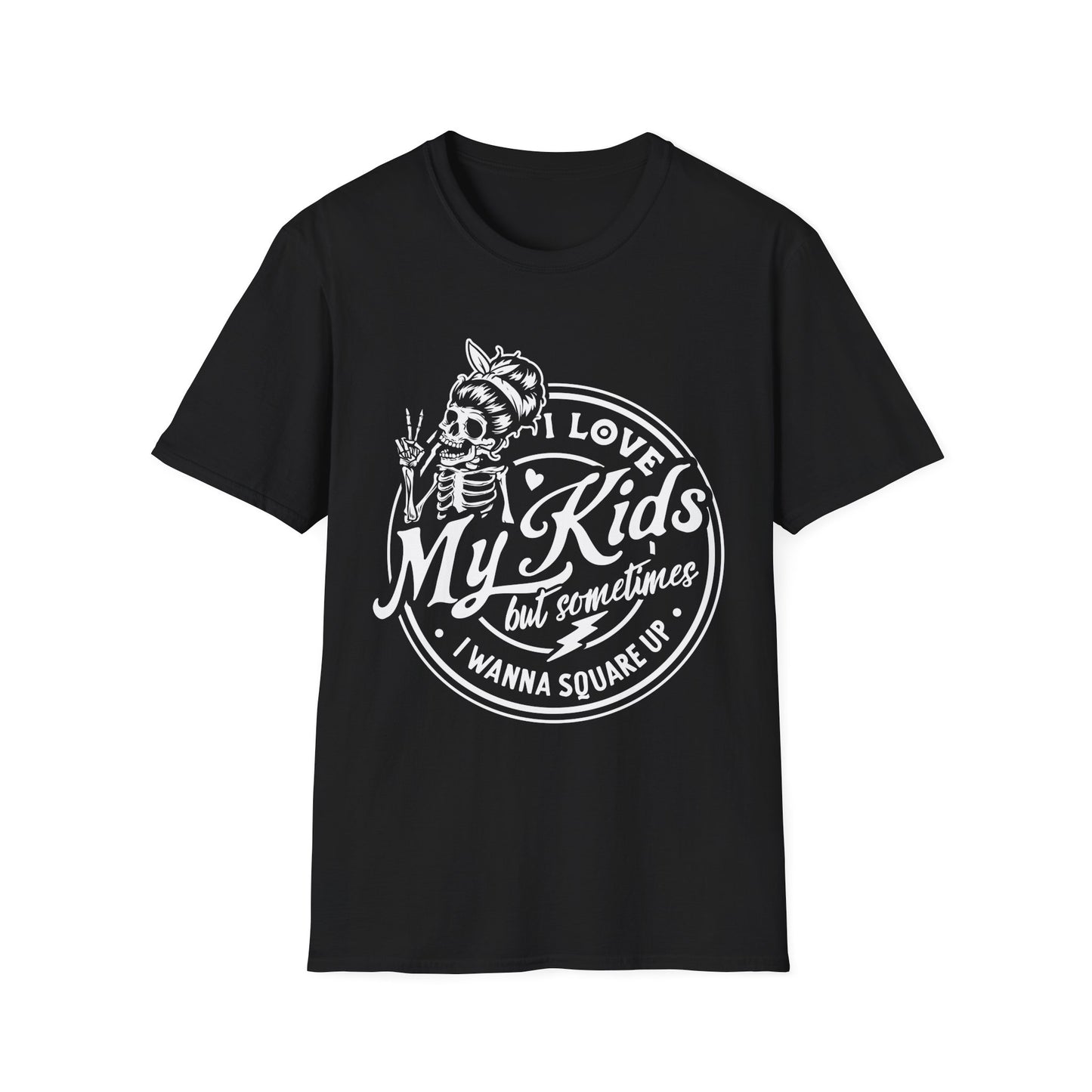 funny mom shirt, I love my kids but sometimes I wanna square up Unisex style Softstyle T-Shirt