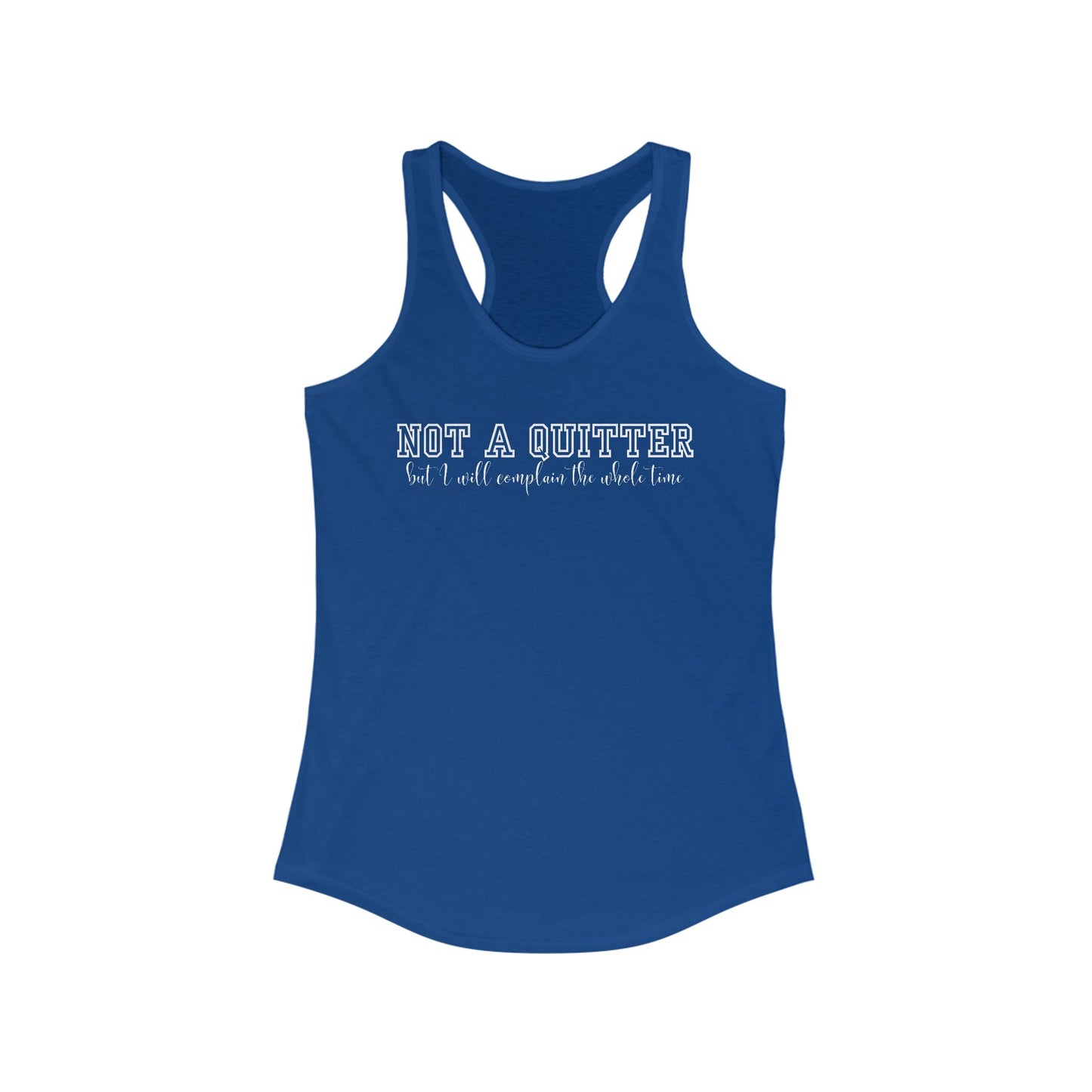 Not a quitter Women's Ideal Racerback work out Tank