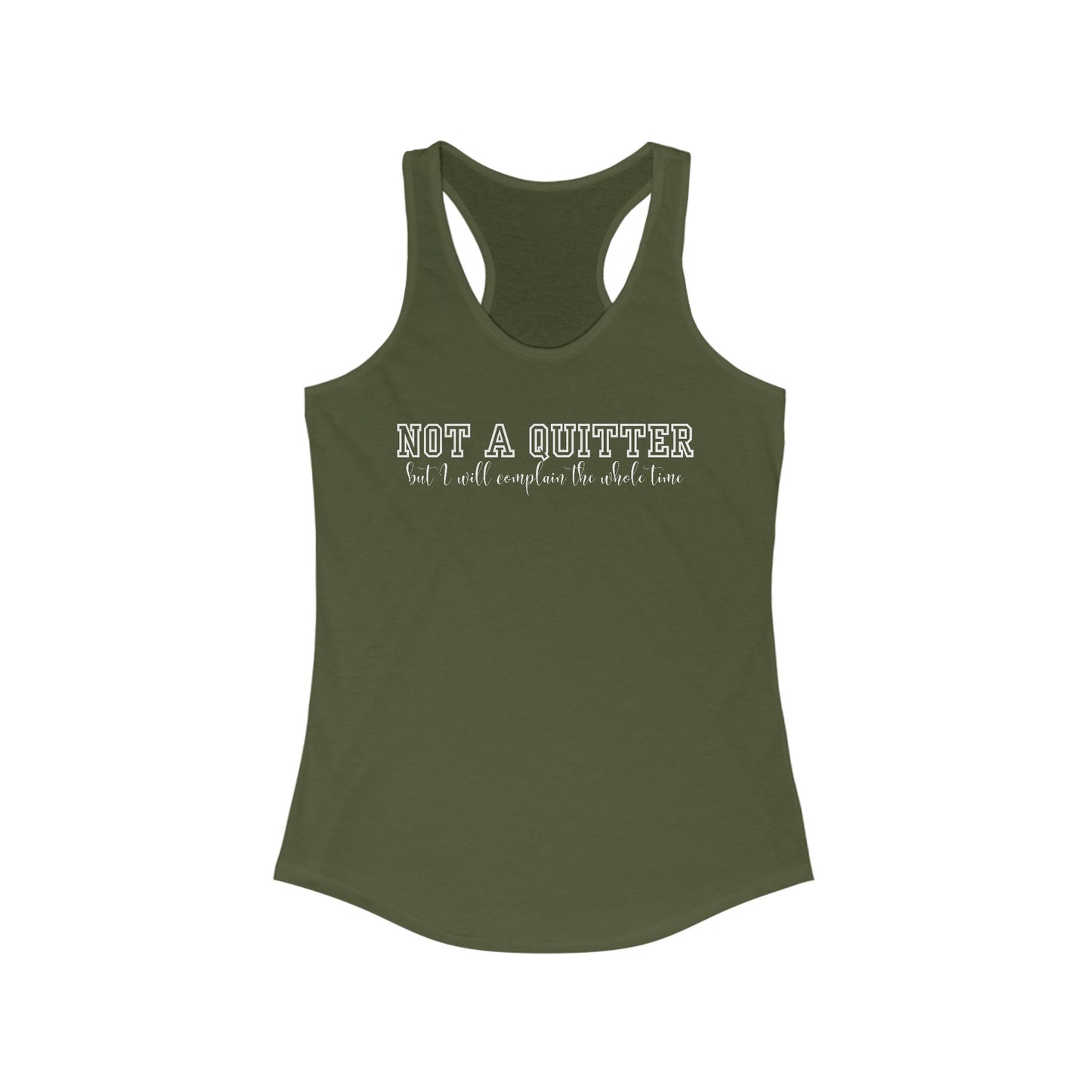 Not a quitter Women's Ideal Racerback work out Tank