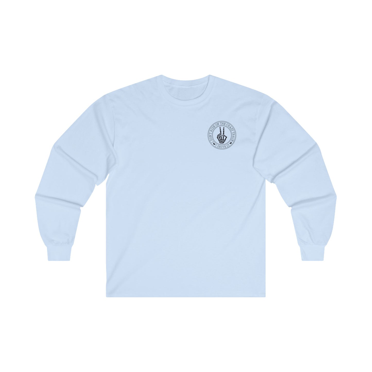 Funny Long Sleeve Tee for Women - 'I Don't Ride the Crazy Train, I Drive It'