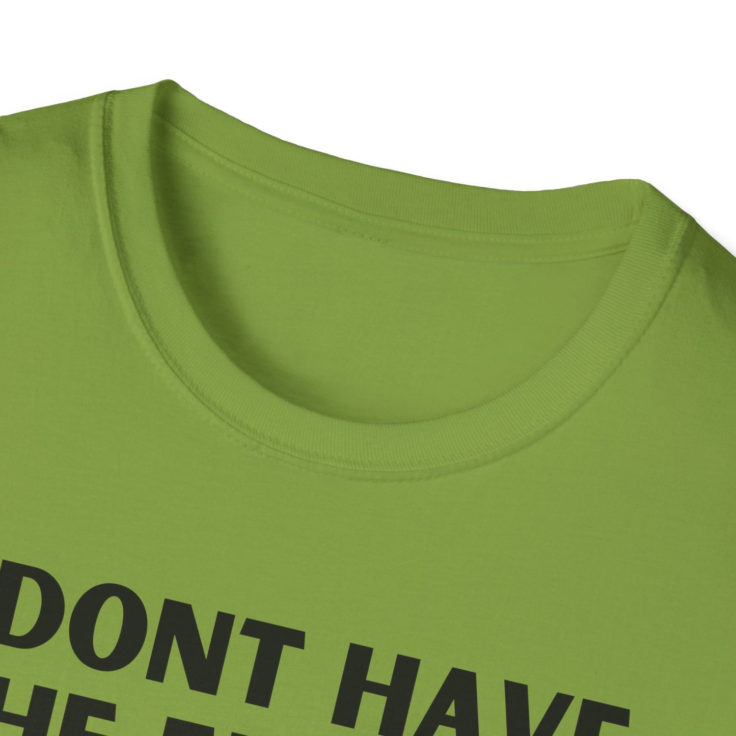 Unisex T-Shirt - I Dont Have the Energy to Deal with People Today