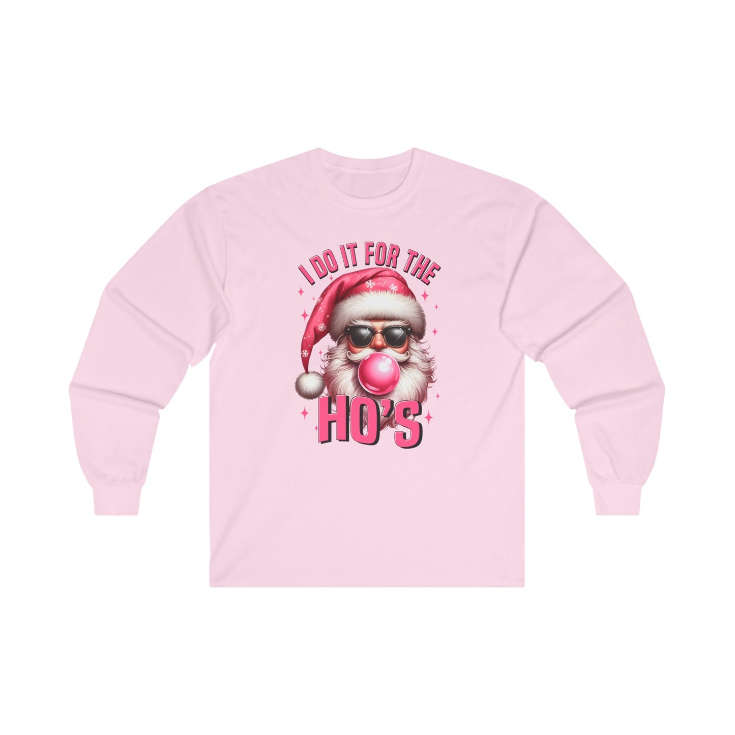 Funny Santa's I do it for the ho's unisex Long Sleeve Tee
