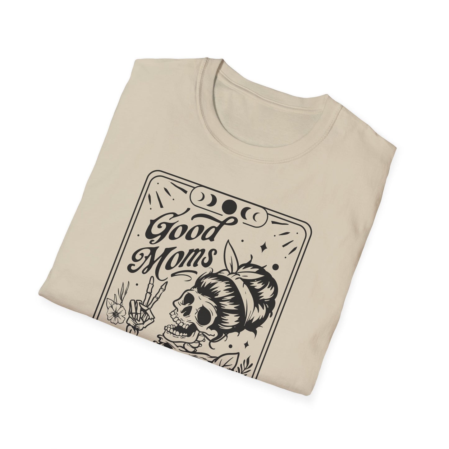 Good moms say bad words tarot card Unisex sizing Softstyle T-Shirt