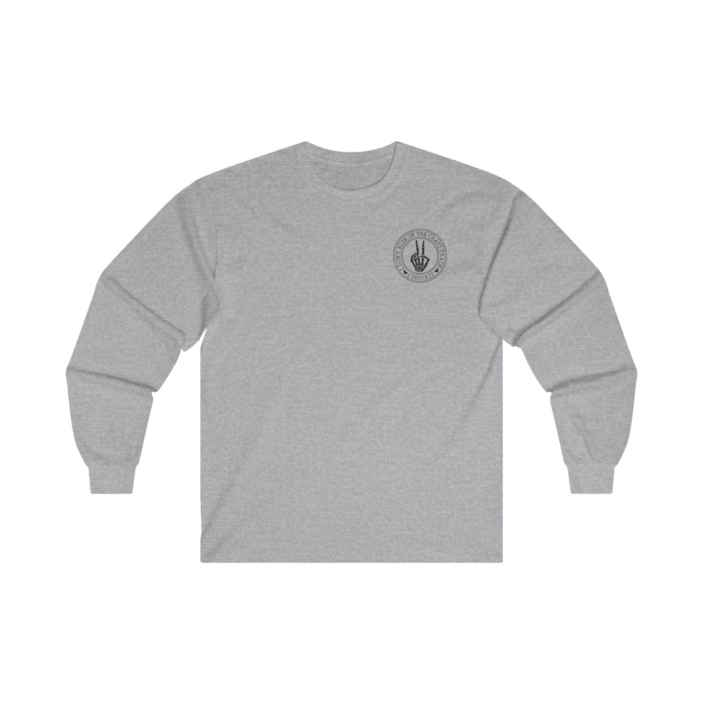 Funny Long Sleeve Tee for Women - 'I Don't Ride the Crazy Train, I Drive It'