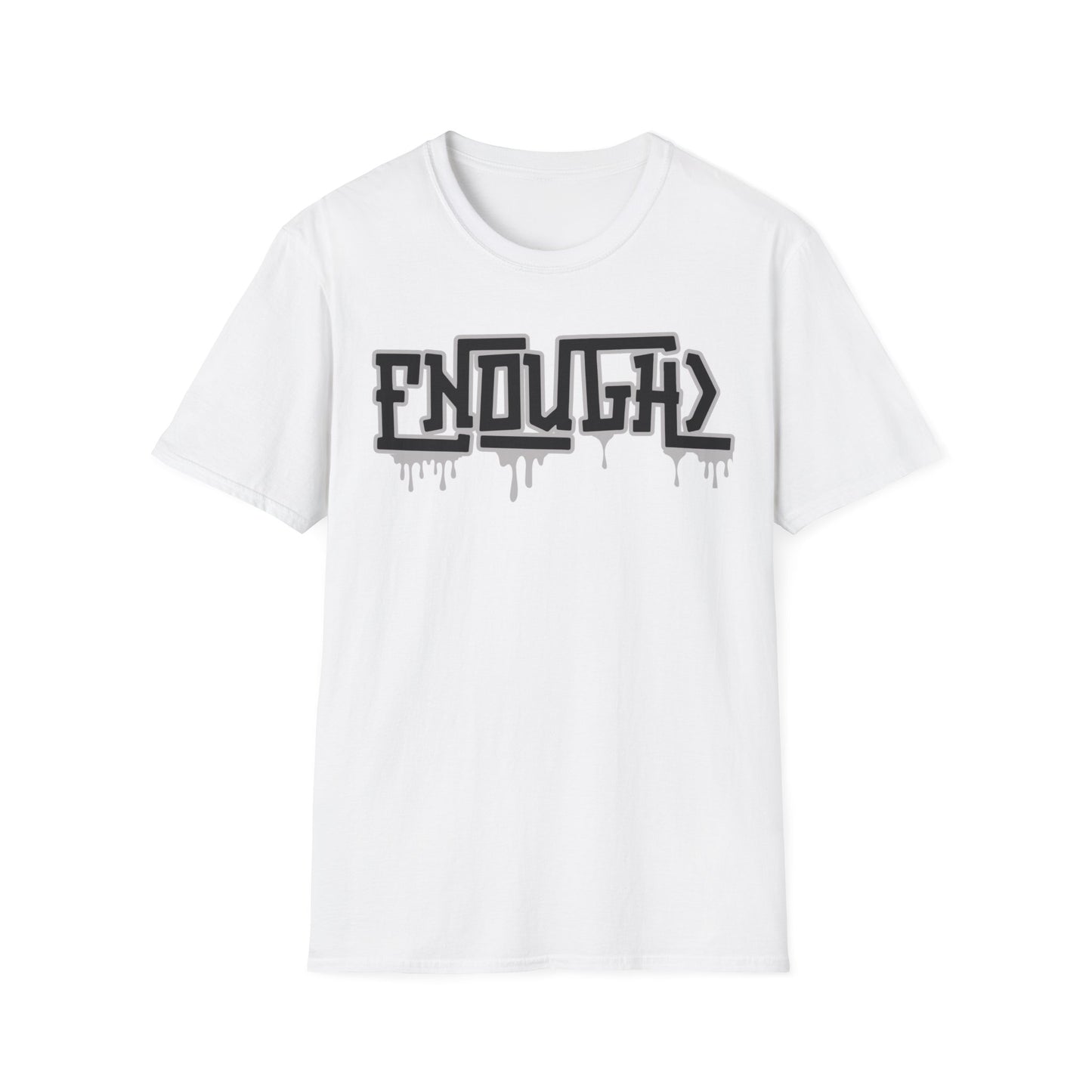Mens dripping enough> Unisex Softstyle T-Shirt