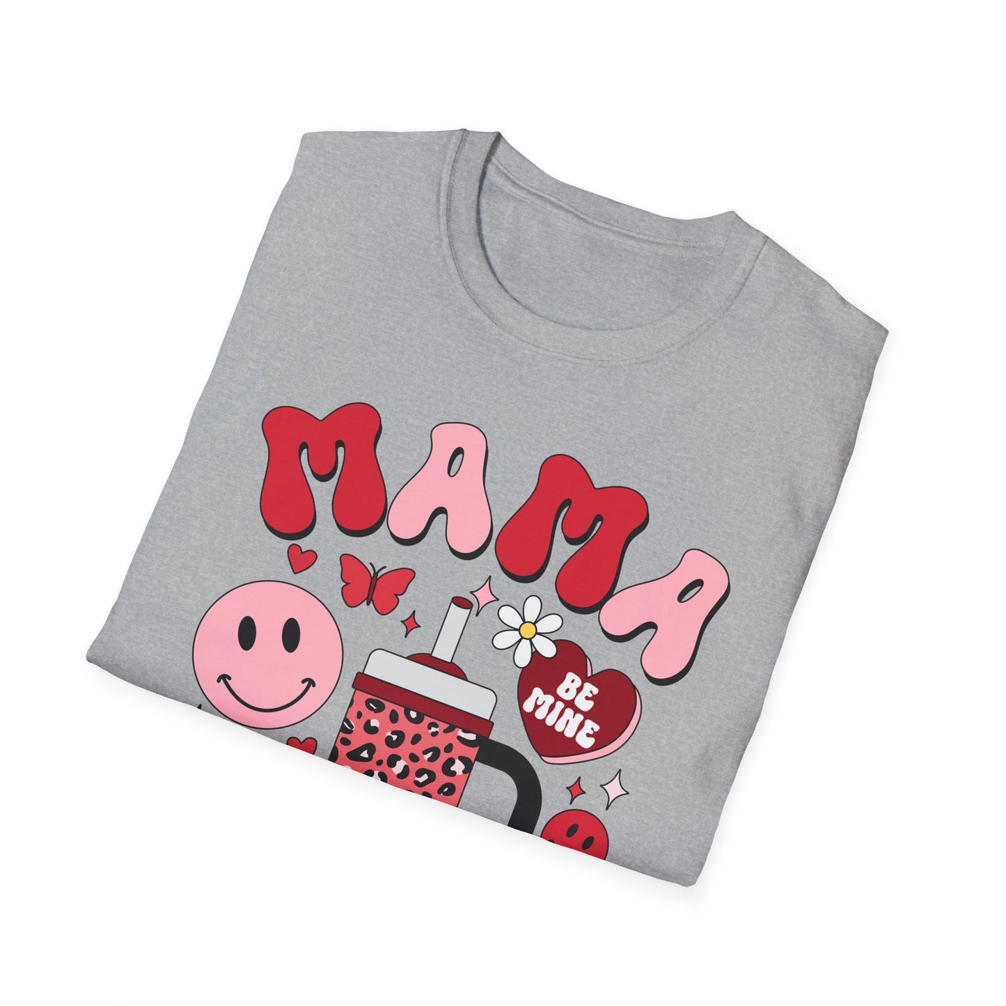 mama valentines day Unisex fitting Softstyle T-Shirt
