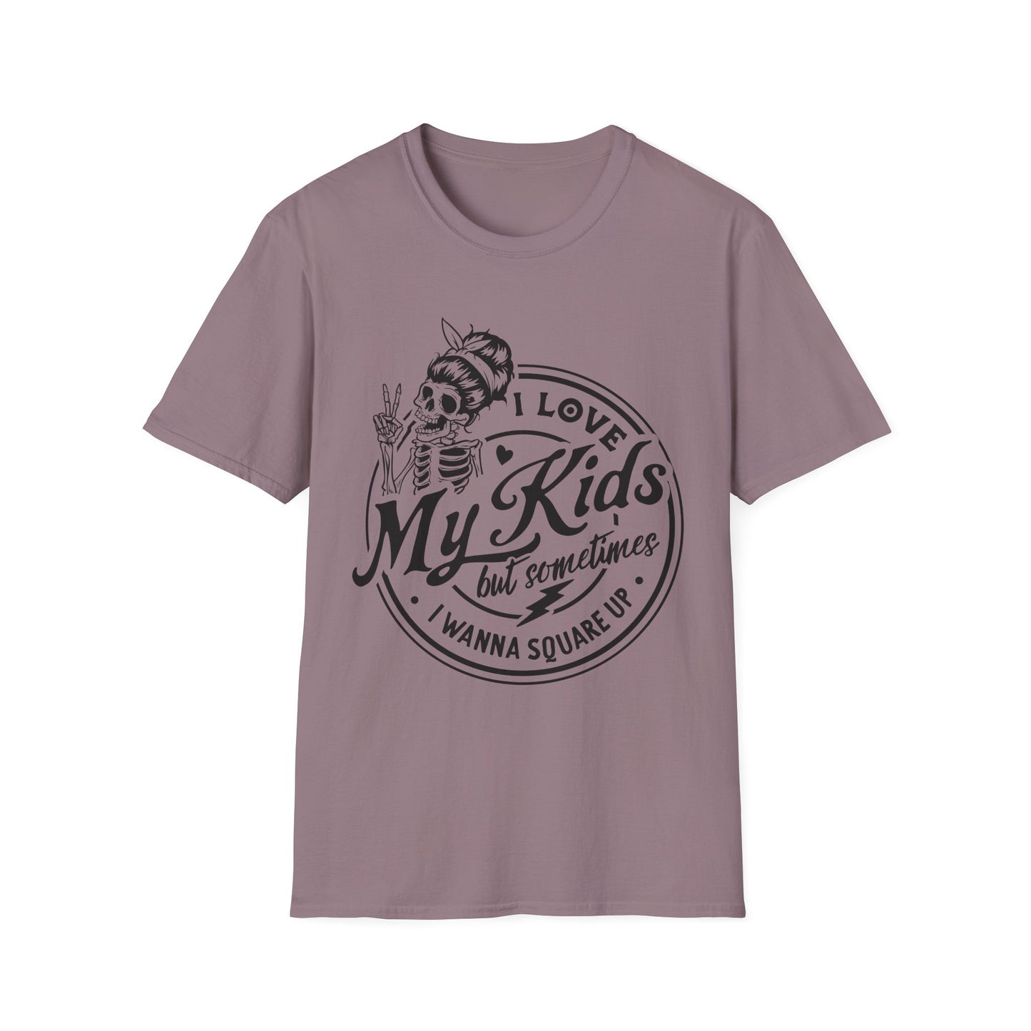 funny mom shirt, I love my kids but sometimes I wanna square up Unisex style Softstyle T-Shirt