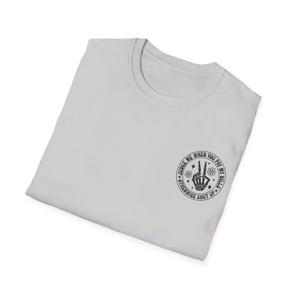 Funny Judge Me When You Pay My Bills T-Shirt