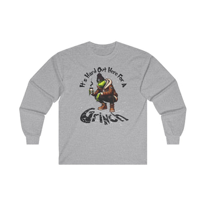It's hard out here for a Grinch Christmas Long Sleeve Tee