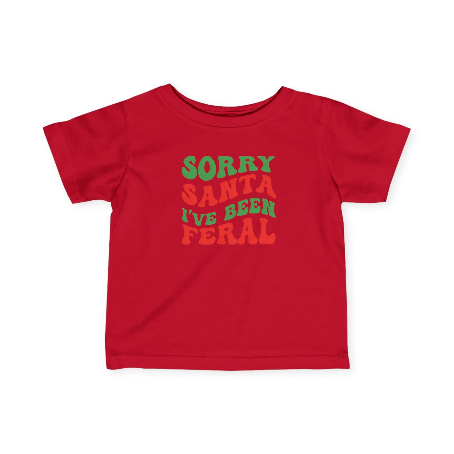 Sorry Santa I've been Feral Infant Fine Jersey Tee