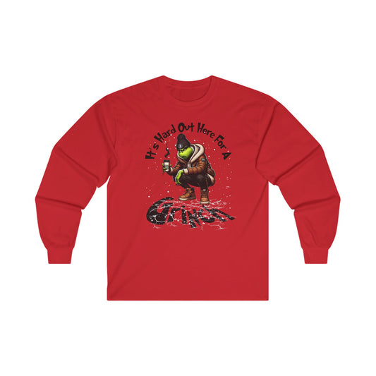 It's hard out here for a Grinch Christmas Long Sleeve Tee