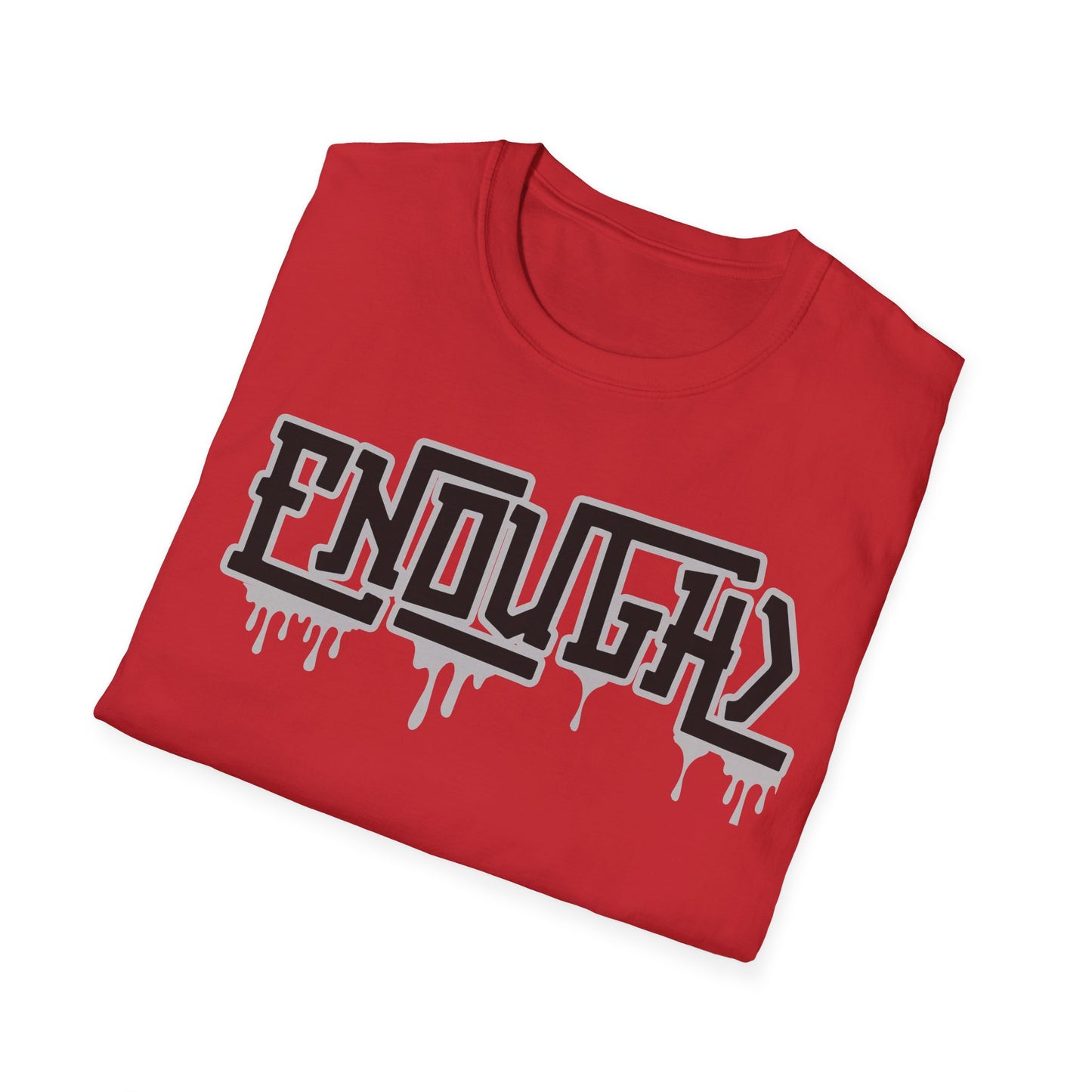 Mens dripping enough> Unisex Softstyle T-Shirt