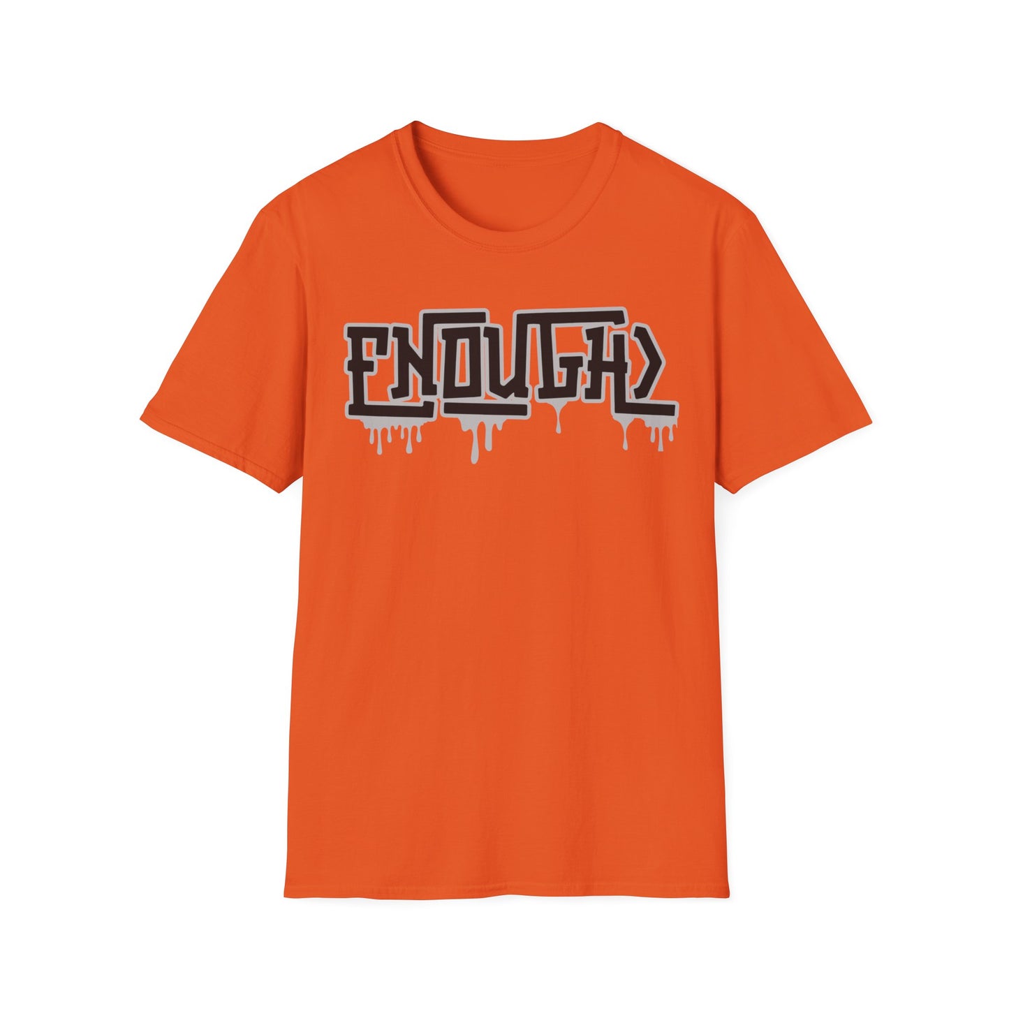 Mens dripping enough> Unisex Softstyle T-Shirt